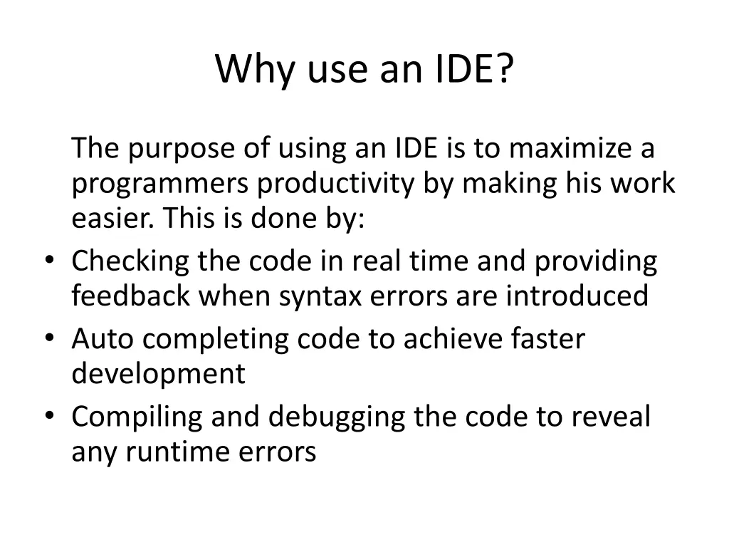 why use an ide