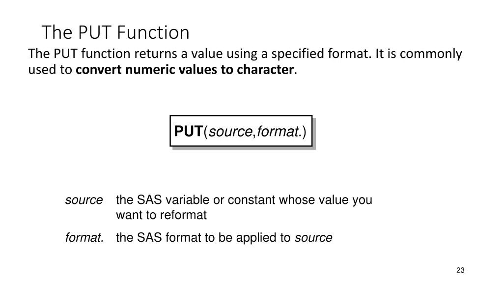 the put function the put function returns a value