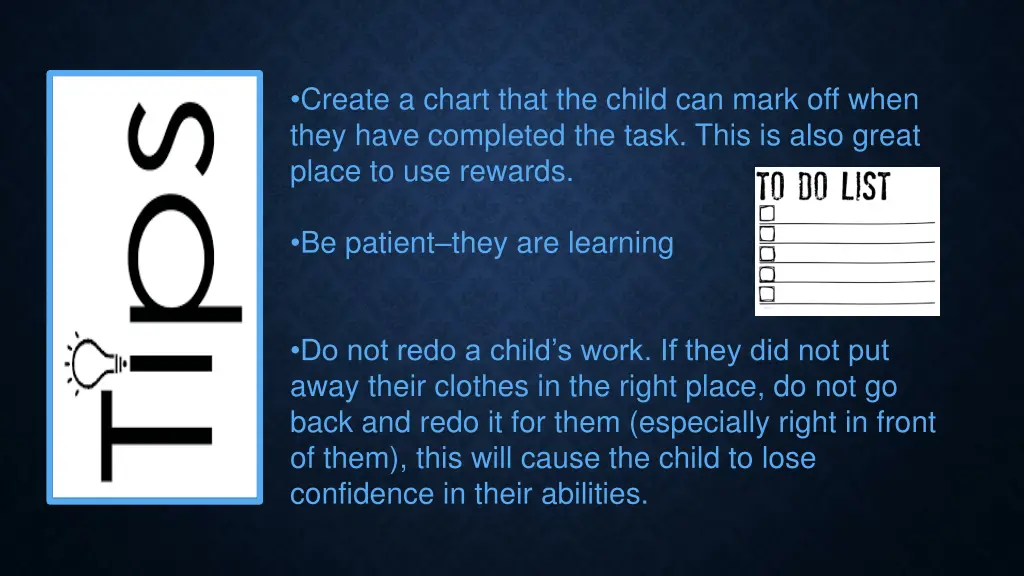 create a chart that the child can mark off when