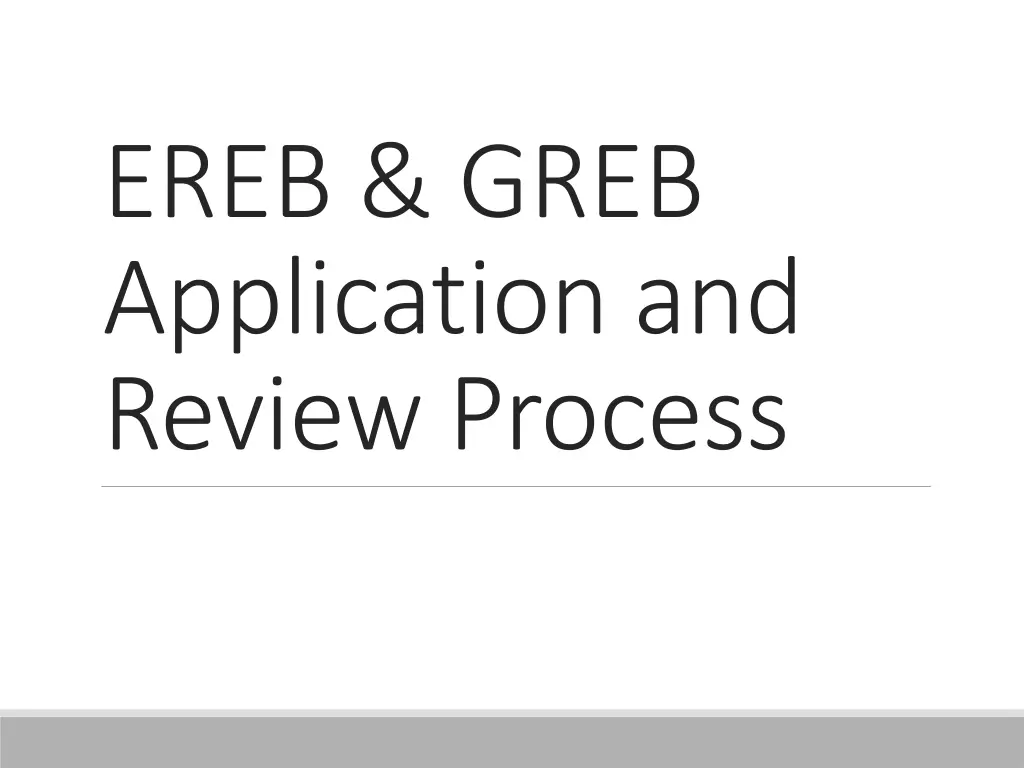 ereb greb application and review process