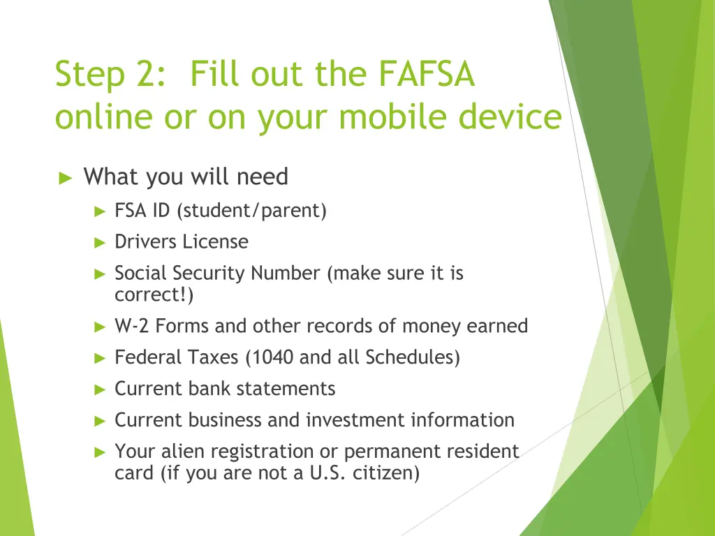 step 2 fill out the fafsa online or on your