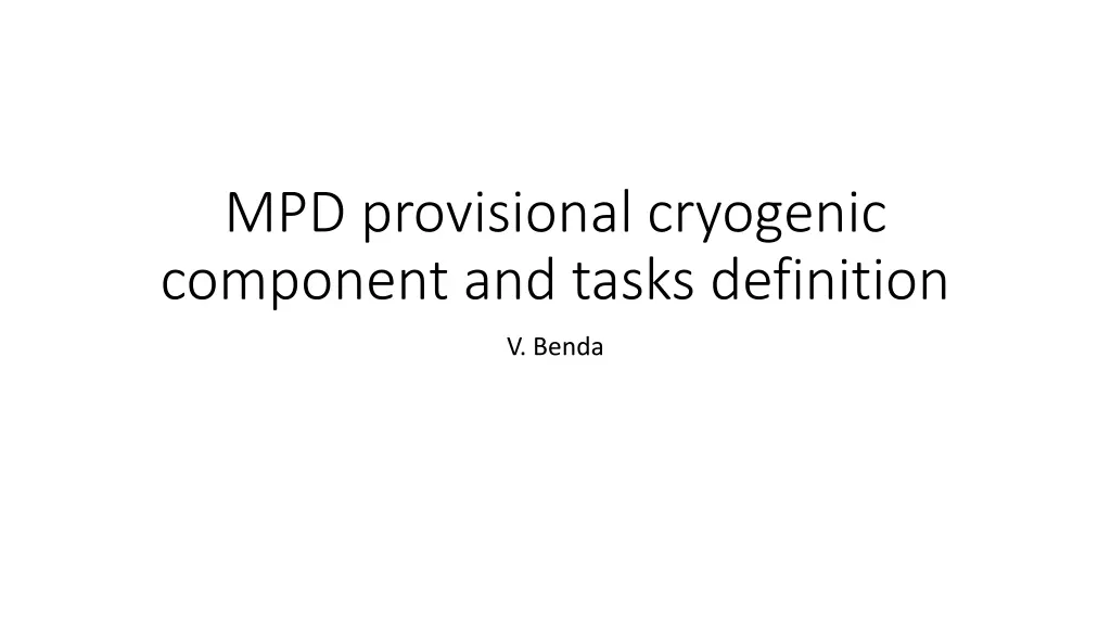 mpd provisional cryogenic component and tasks