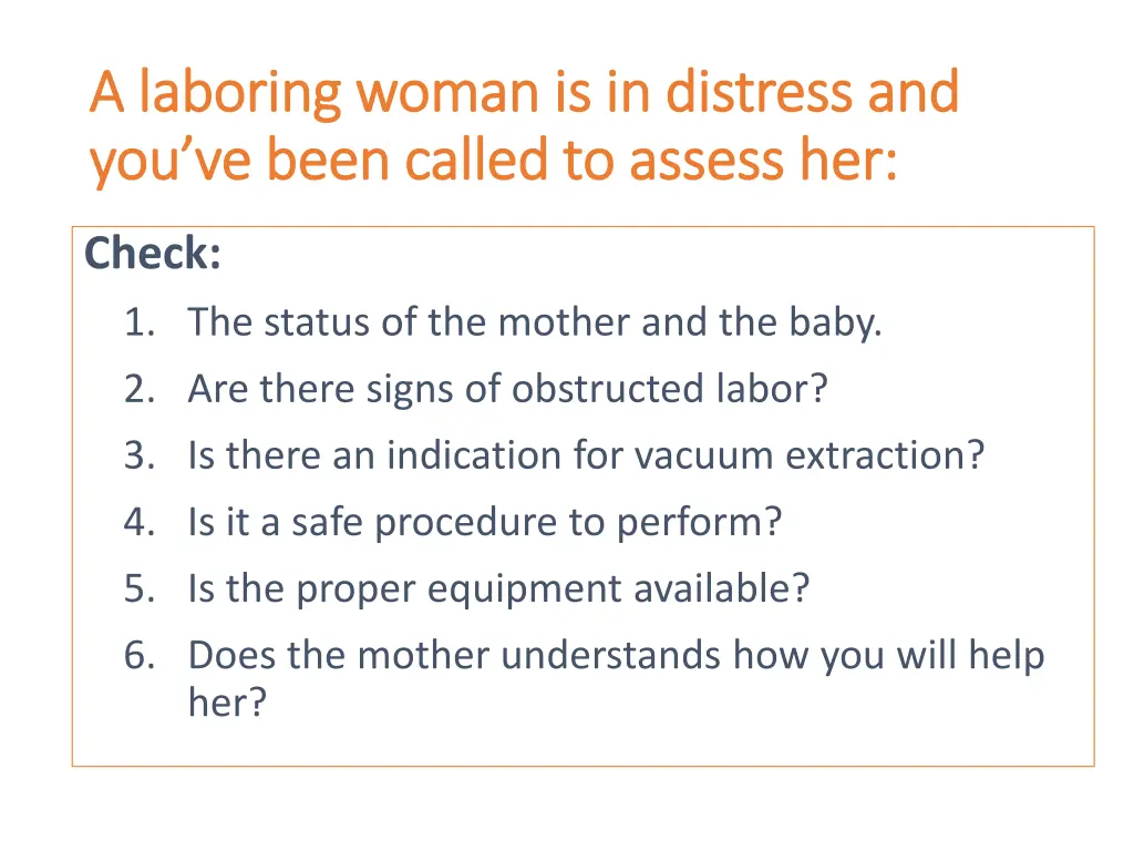 a laboring woman is in distress and a laboring