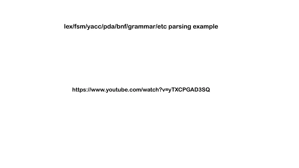 lex fsm yacc pda bnf grammar etc parsing example