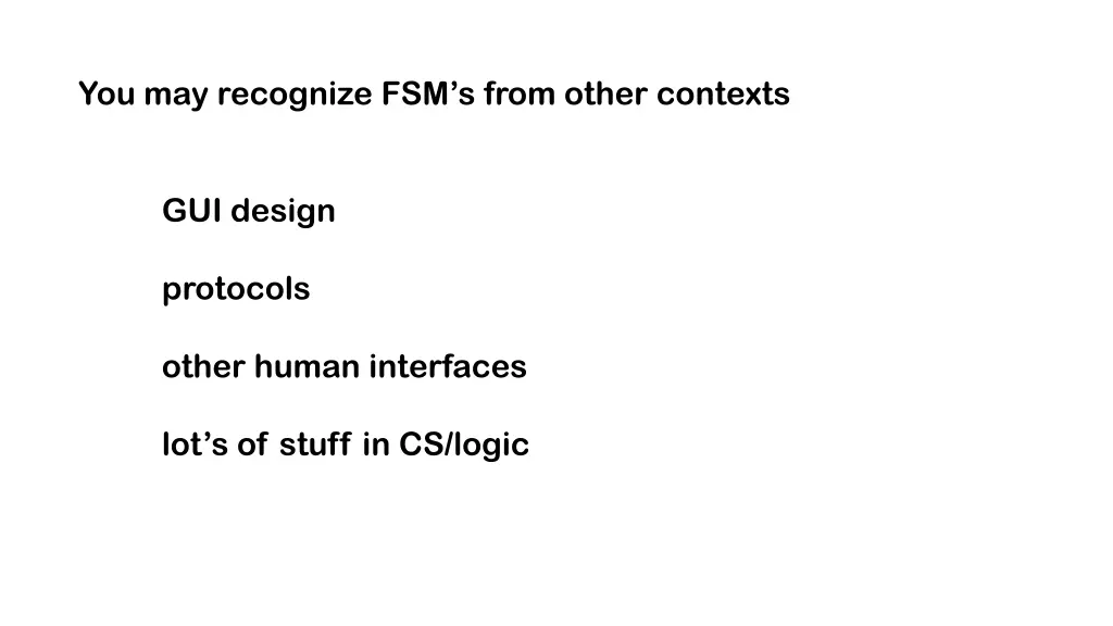 you may recognize fsm s from other contexts
