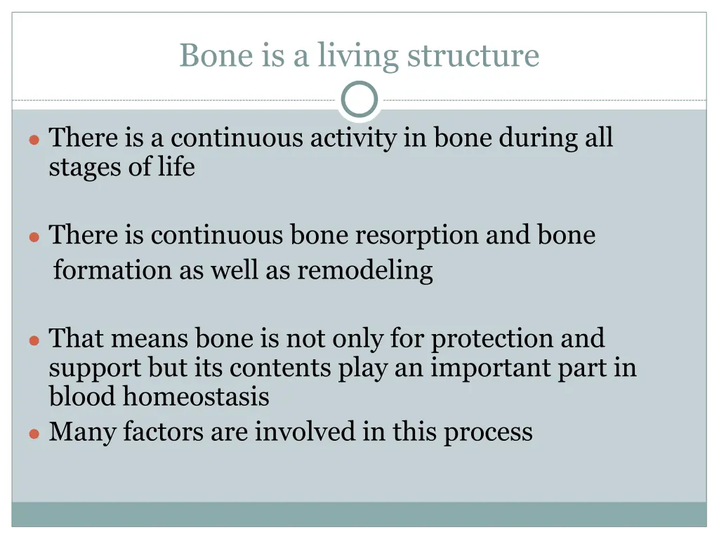 bone is a living structure