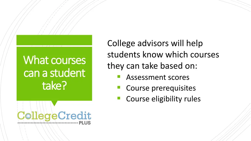 college advisors will help students know which