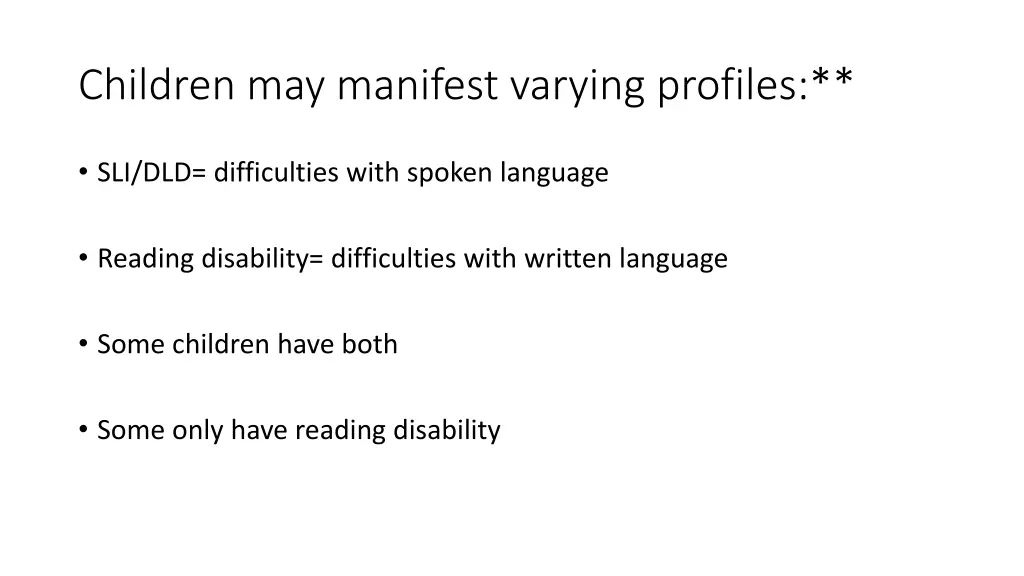 children may manifest varying profiles