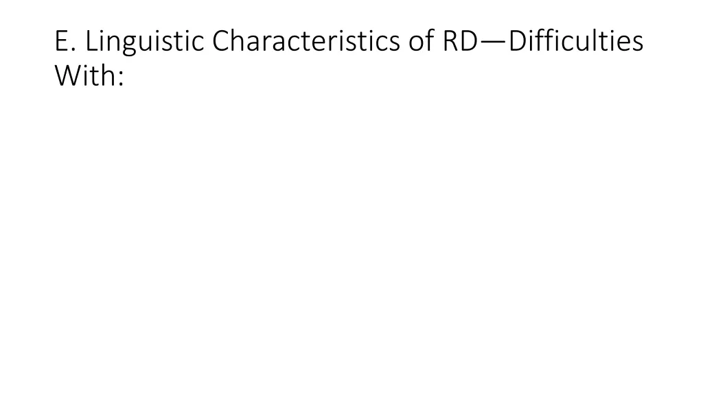 e linguistic characteristics of rd difficulties