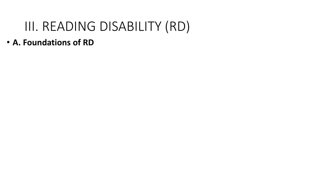 iii reading disability rd a foundations of rd