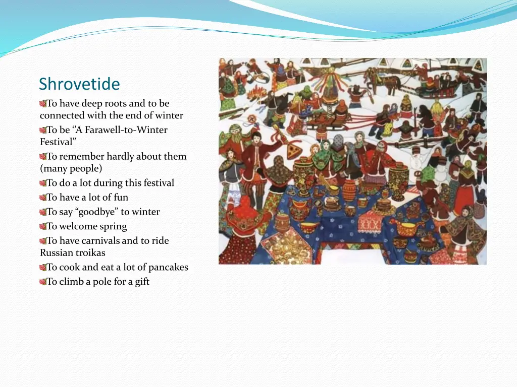 shrovetide to have deep roots and to be connected