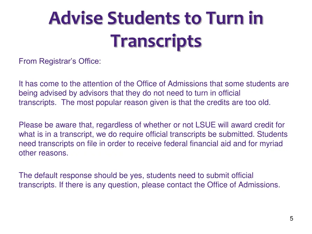 advise students to turn in transcripts