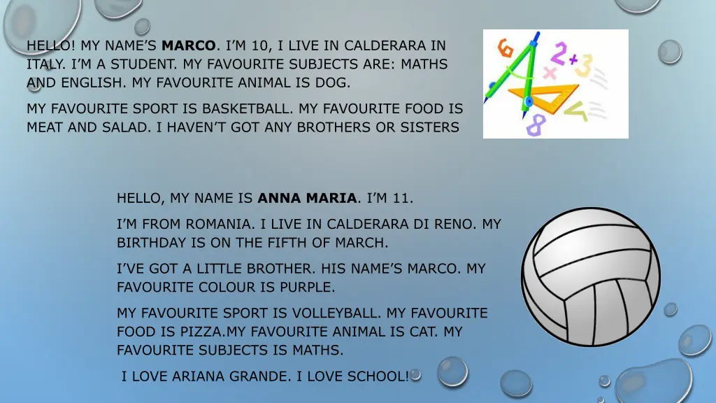 hello my name s marco i m 10 i live in calderara