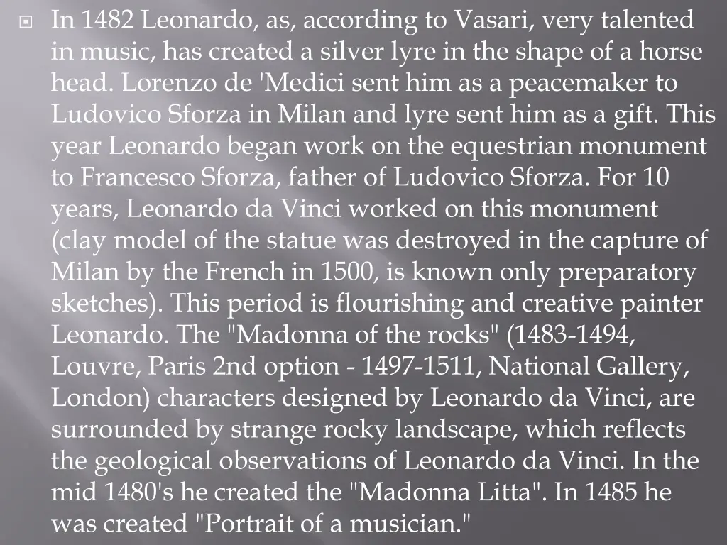 in 1482 leonardo as according to vasari very