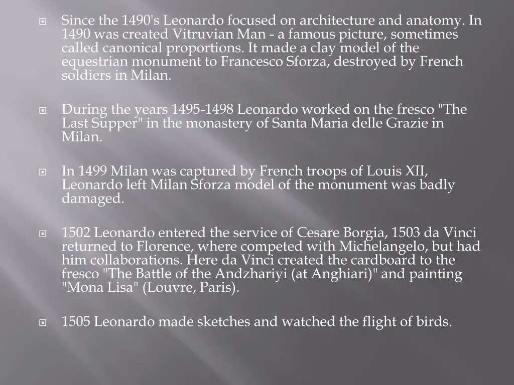 since the 1490 s leonardo focused on architecture