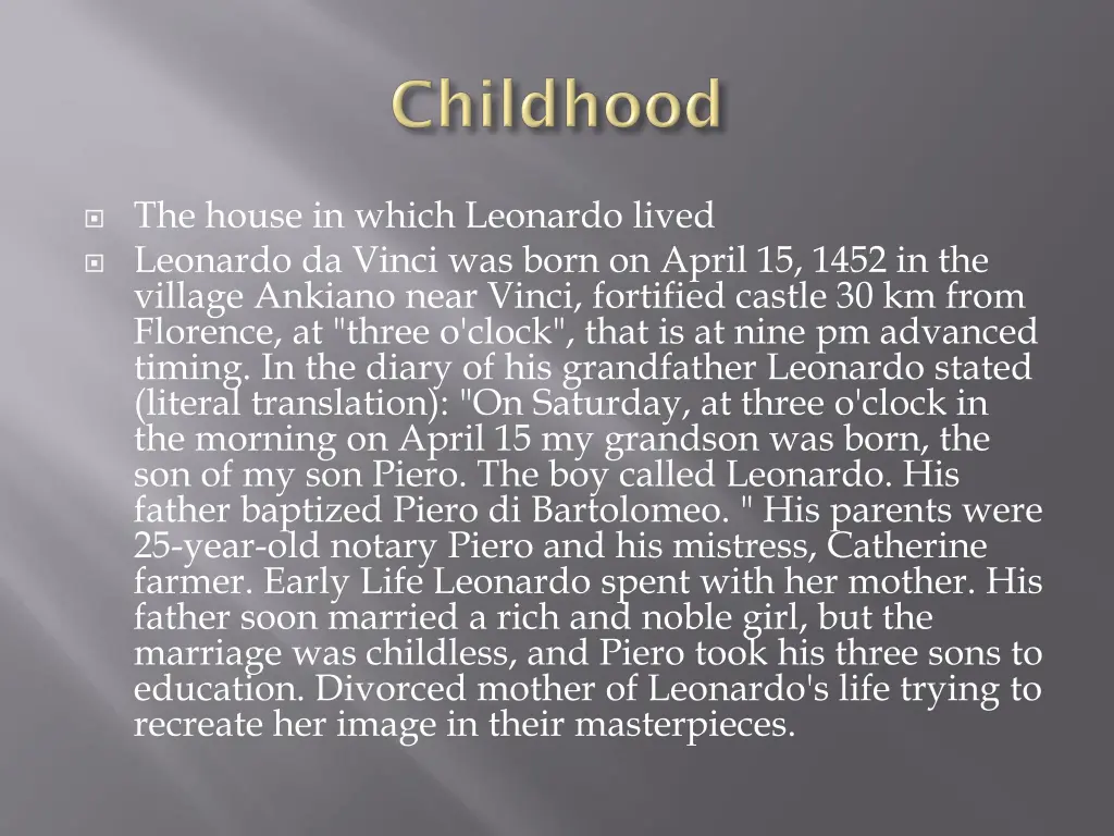 the house in which leonardo lived leonardo