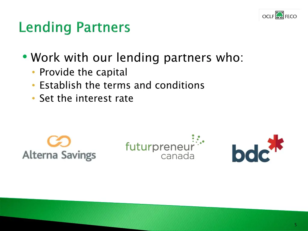 work with our lending partners who provide