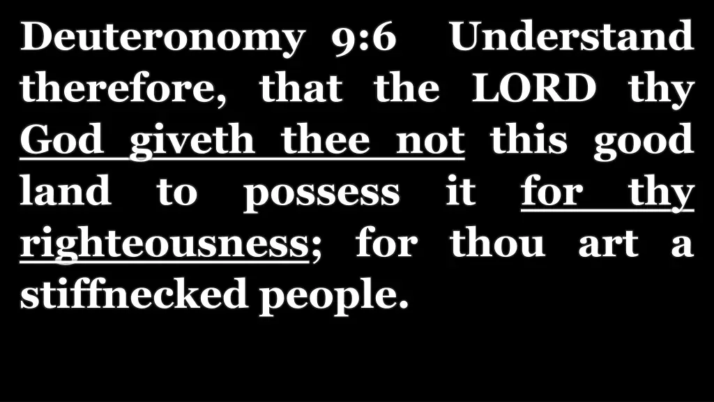 deuteronomy 9 6 understand therefore that