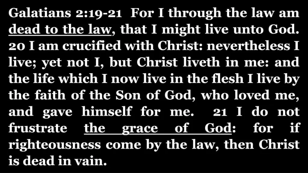 galatians 2 19 21 for i through the law am dead