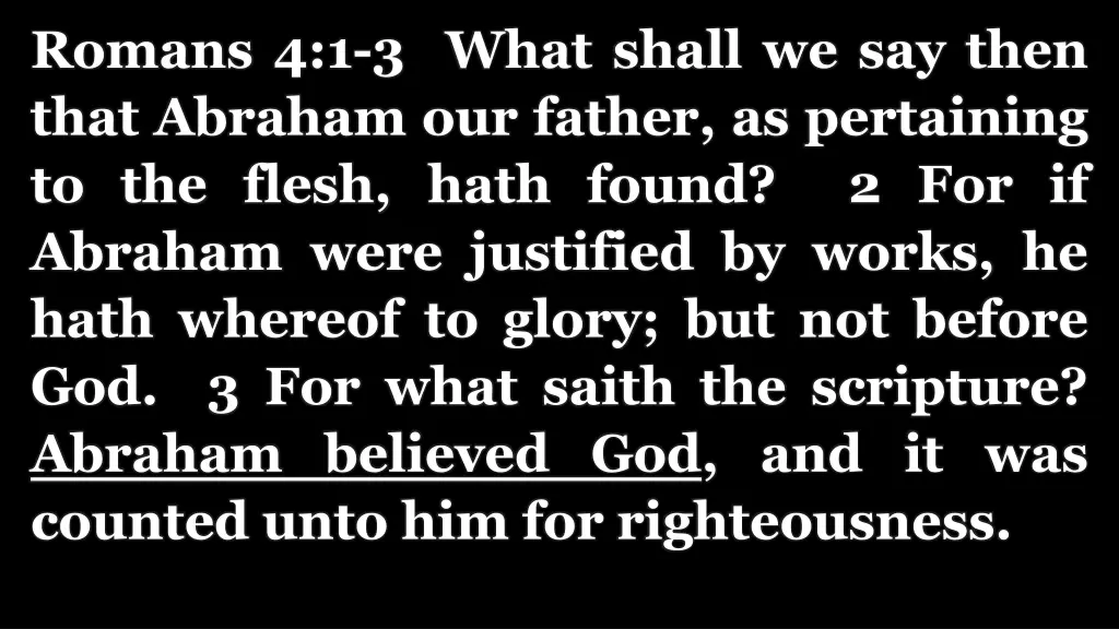 romans 4 1 3 what shall we say then that abraham