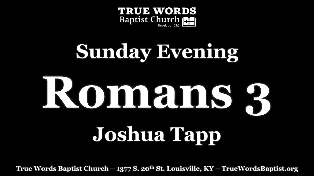 sunday evening romans 3 joshua tapp
