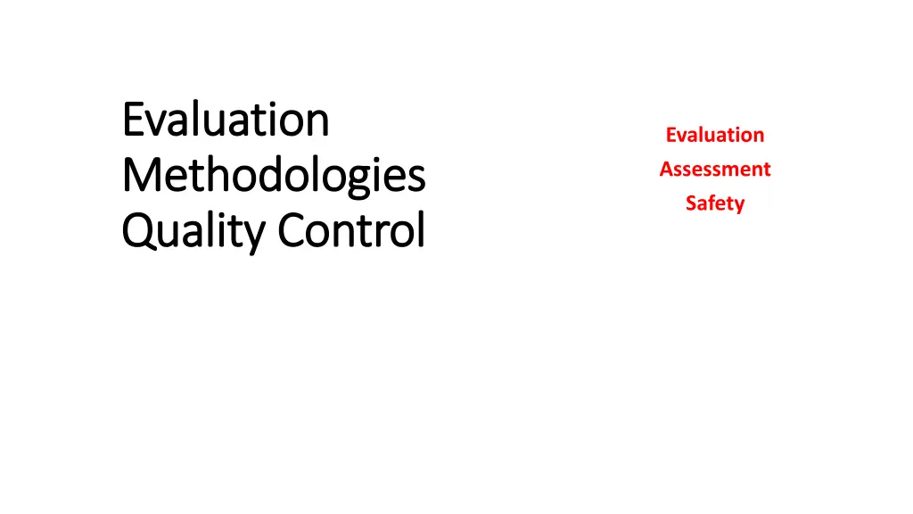 evaluation evaluation methodologies methodologies