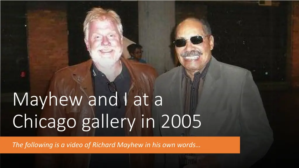 mayhew and i at a chicago gallery in 2005
