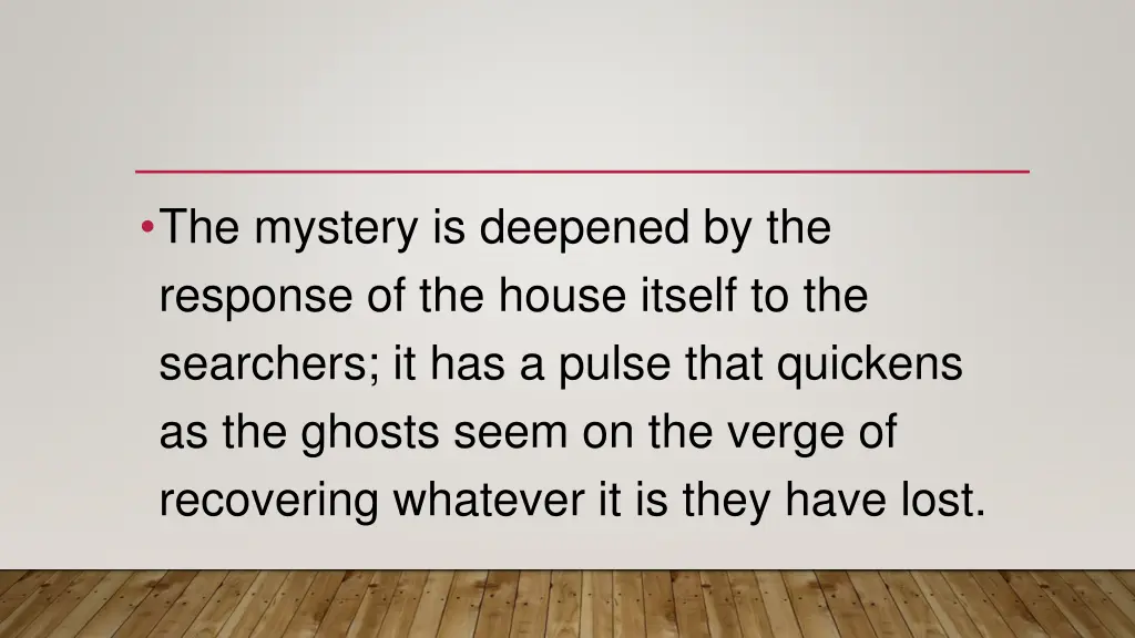 the mystery is deepened by the response