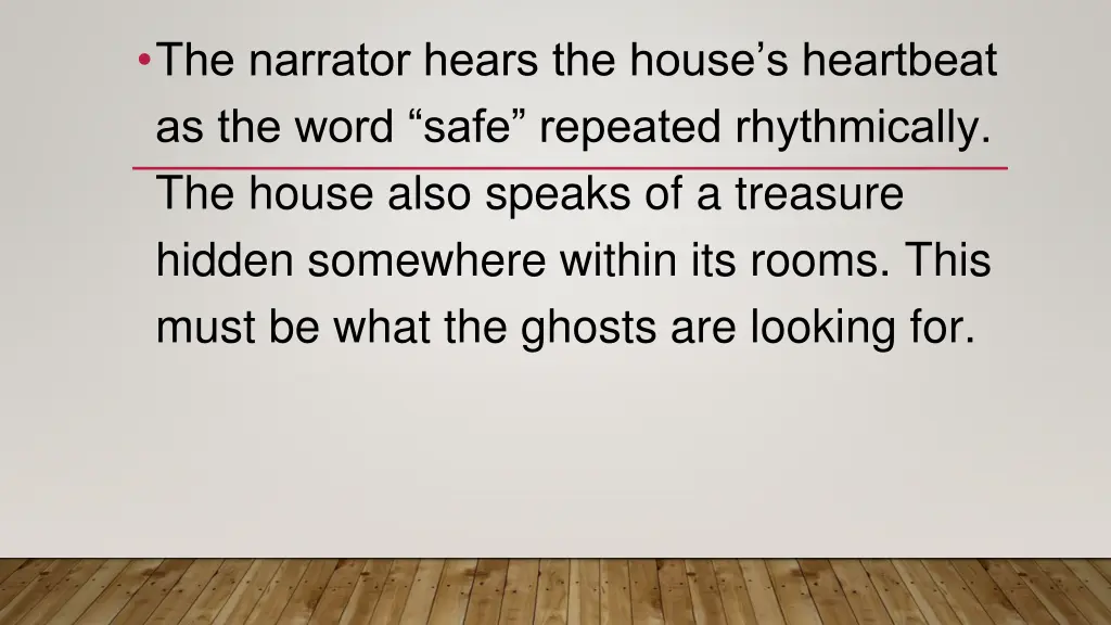 the narrator hears the house s heartbeat