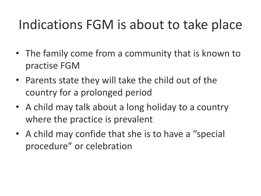 indications fgm is about to take place