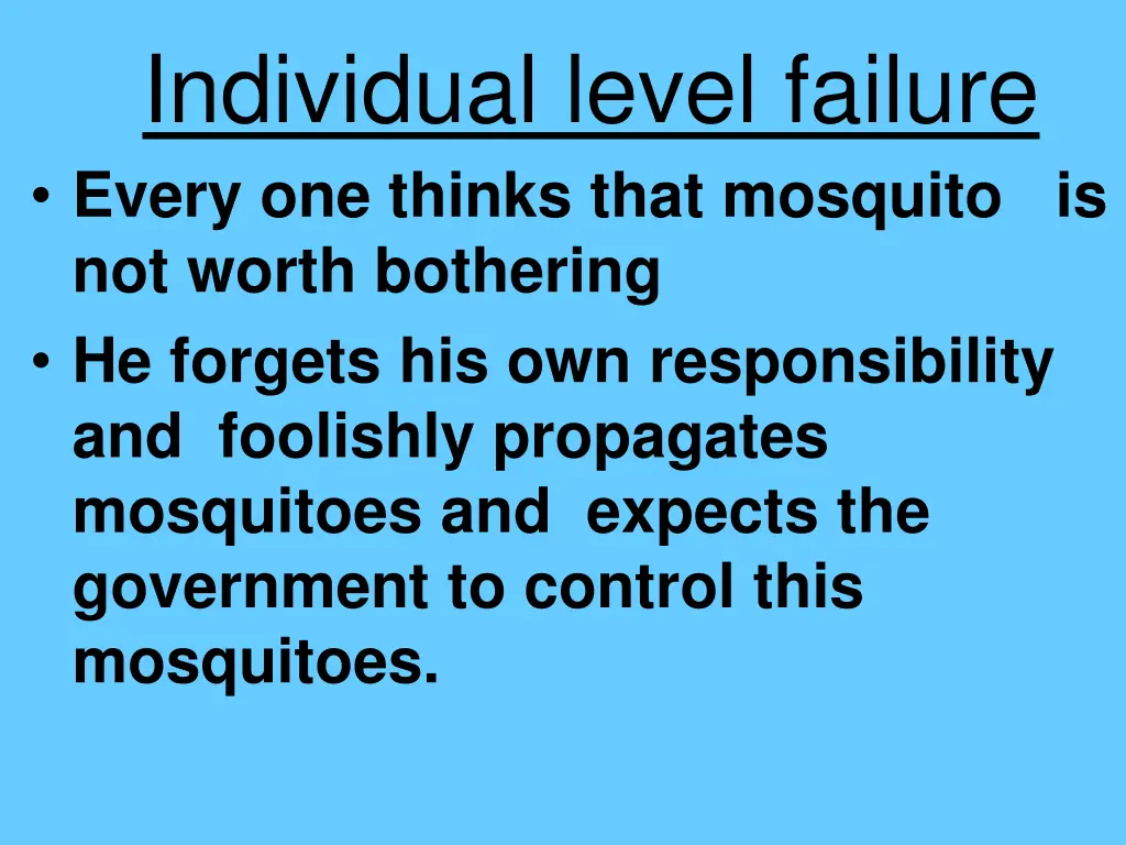 individual level failure every one thinks that