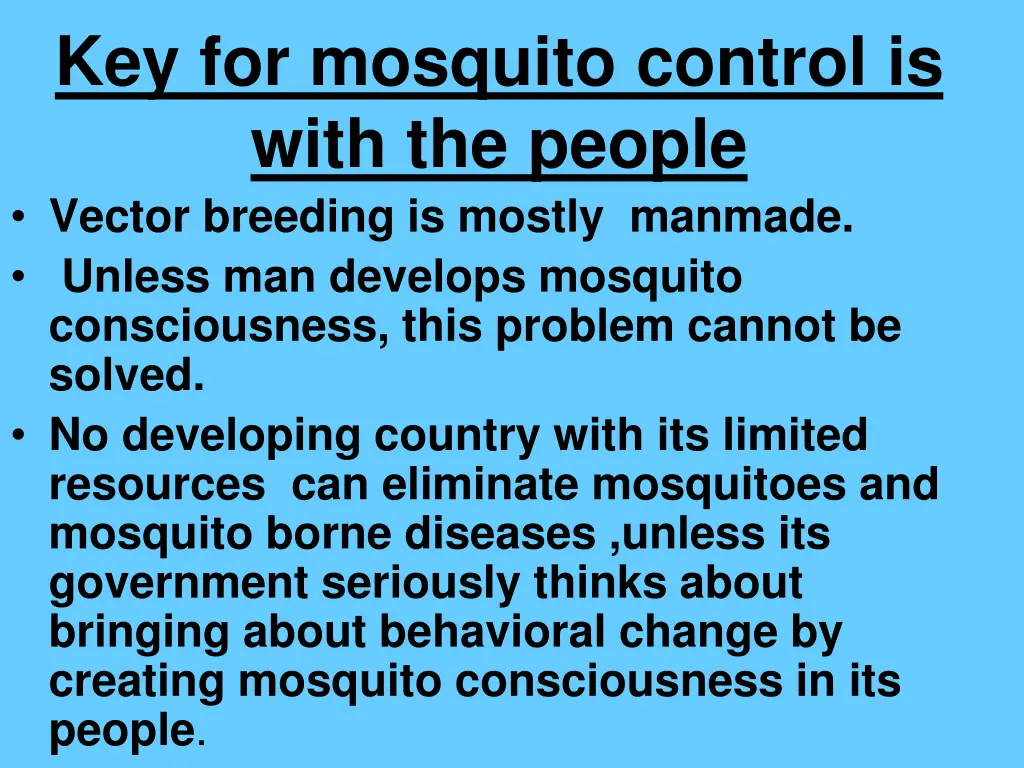 key for mosquito control is with the people