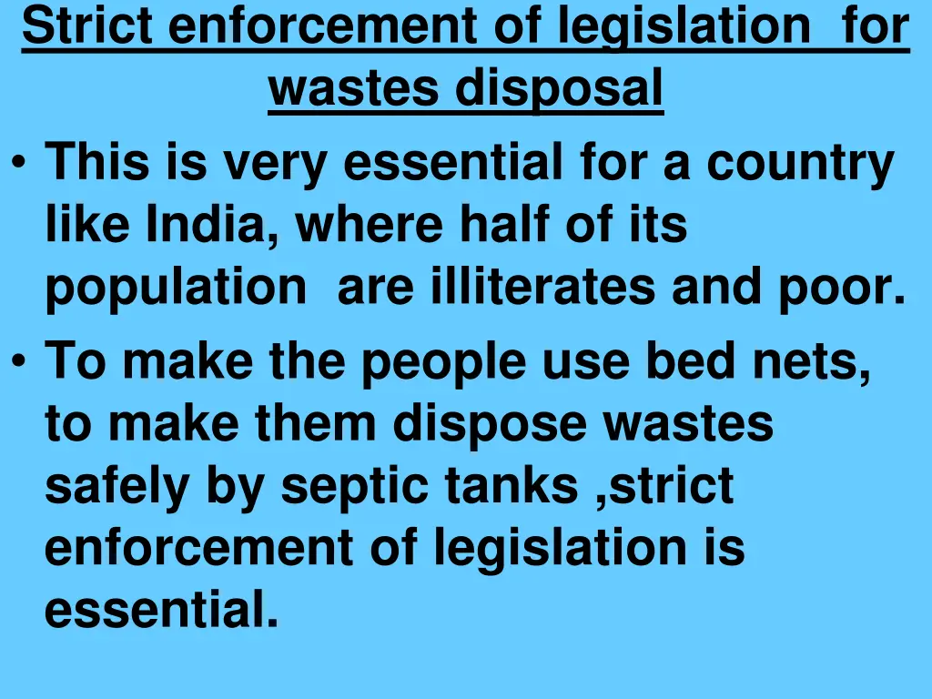 strict enforcement of legislation for wastes