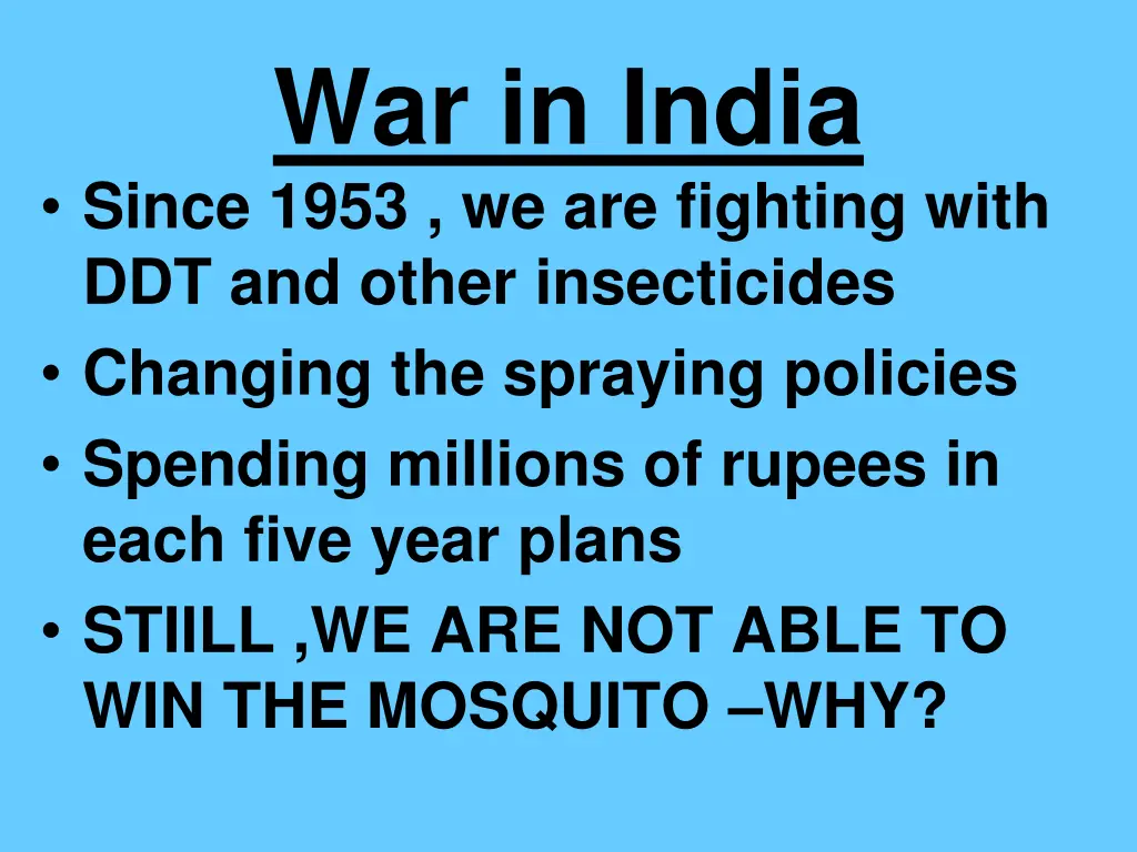 war in india since 1953 we are fighting with