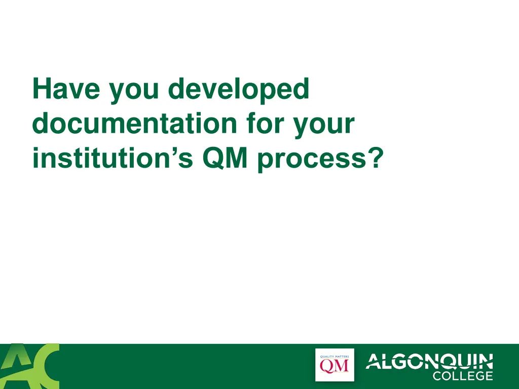 have you developed documentation for your