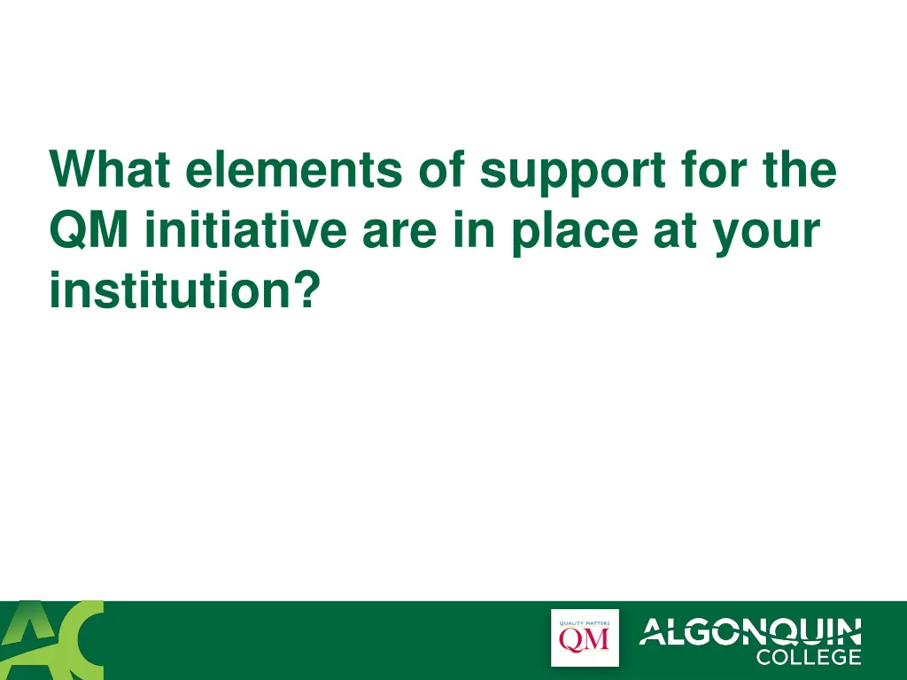 what elements of support for the qm initiative
