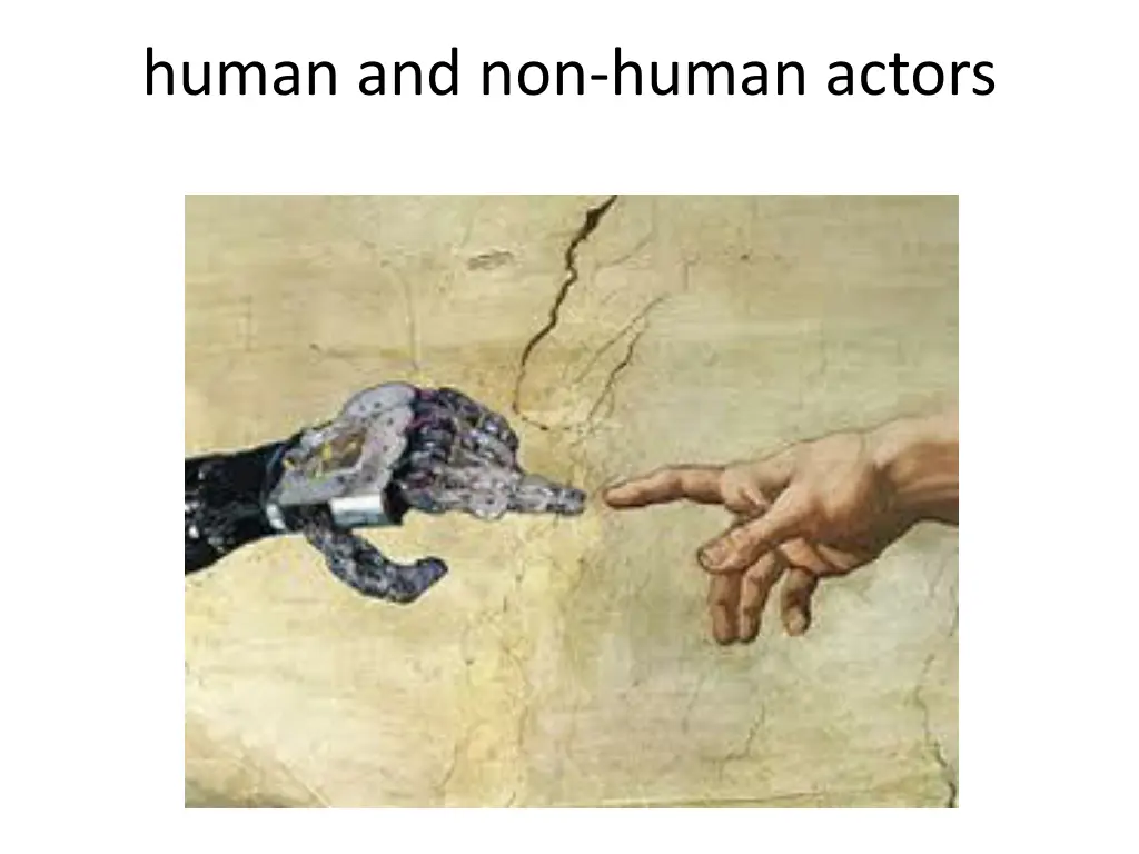 human and non human actors