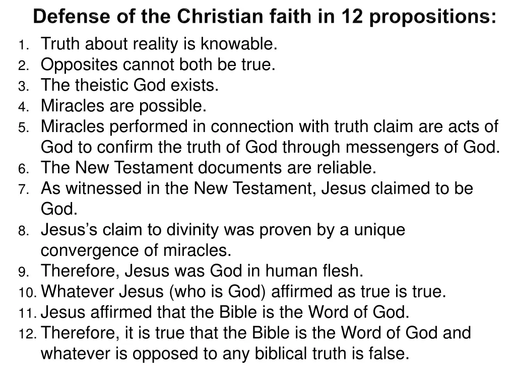 1 truth about reality is knowable 2 opposites
