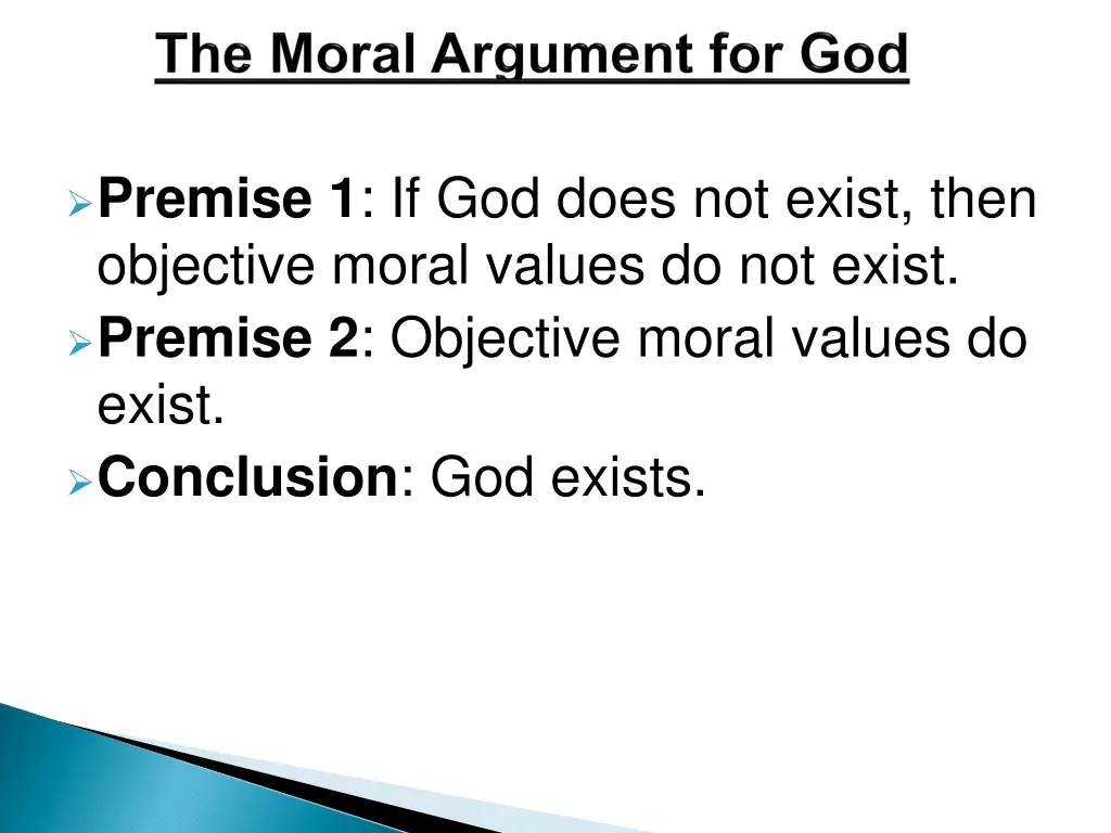 premise 1 if god does not exist then objective