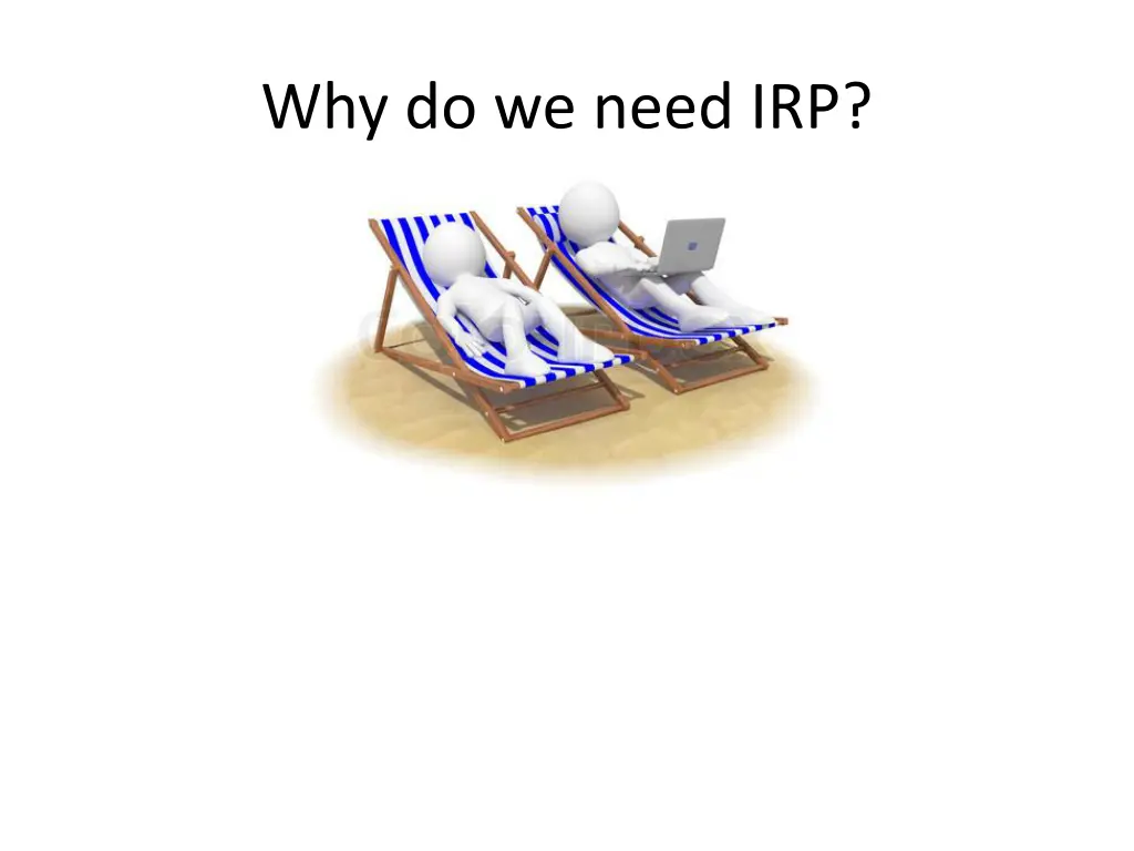 why do we need irp