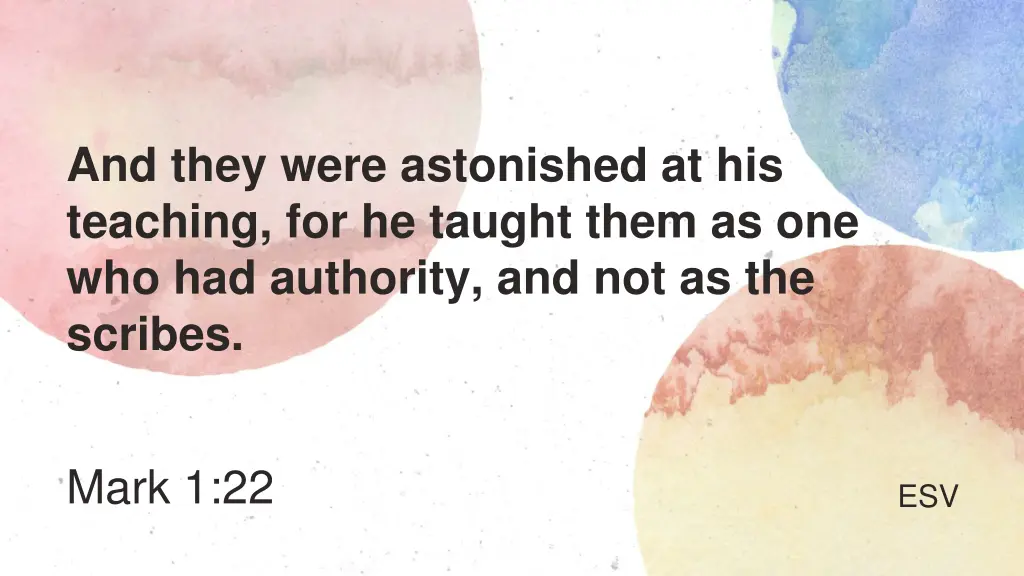 and they were astonished at his teaching