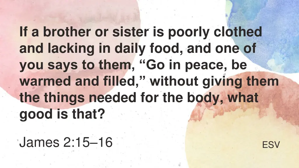 if a brother or sister is poorly clothed