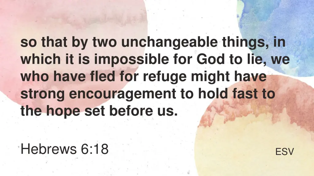 so that by two unchangeable things in which