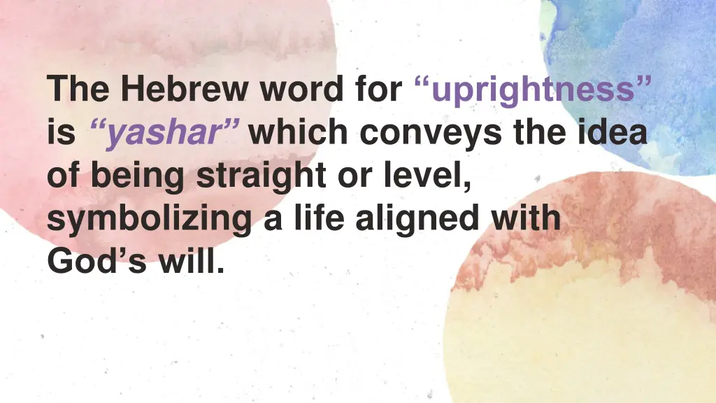 the hebrew word for uprightness is yashar which