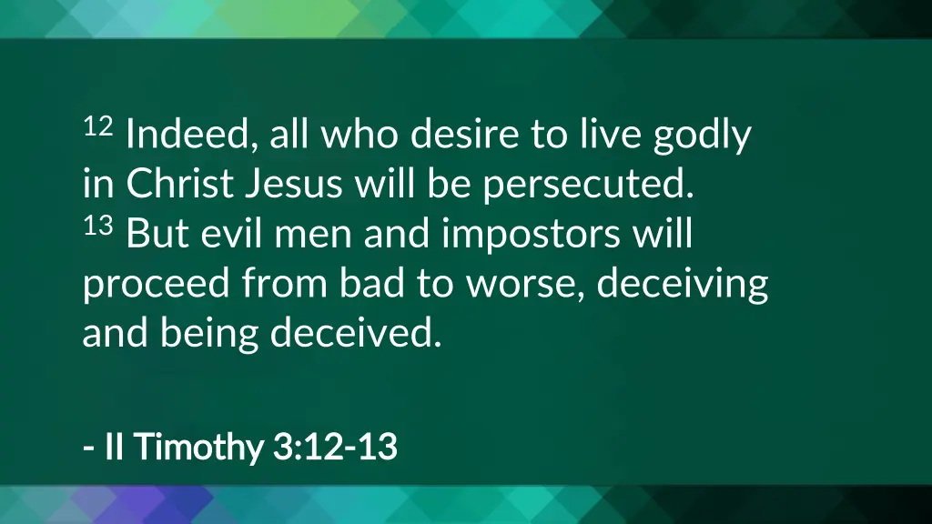 12 indeed all who desire to live godly in christ