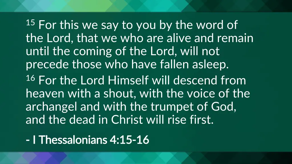 15 for this we say to you by the word of the lord