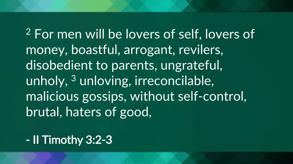 2 for men will be lovers of self lovers of money