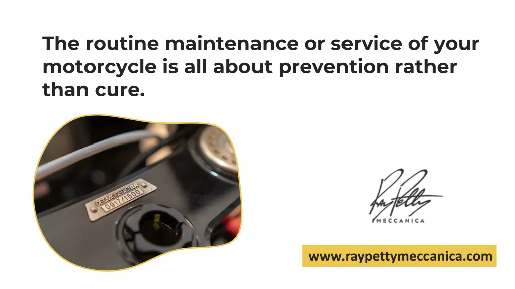 the routine maintenance or service of your