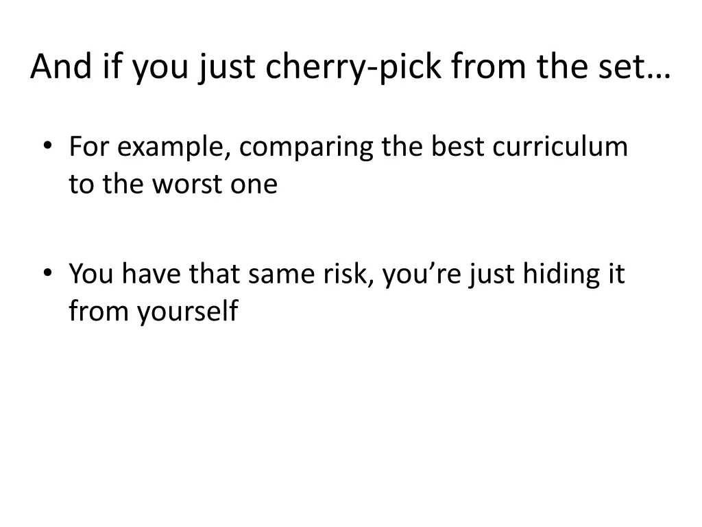 and if you just cherry pick from the set