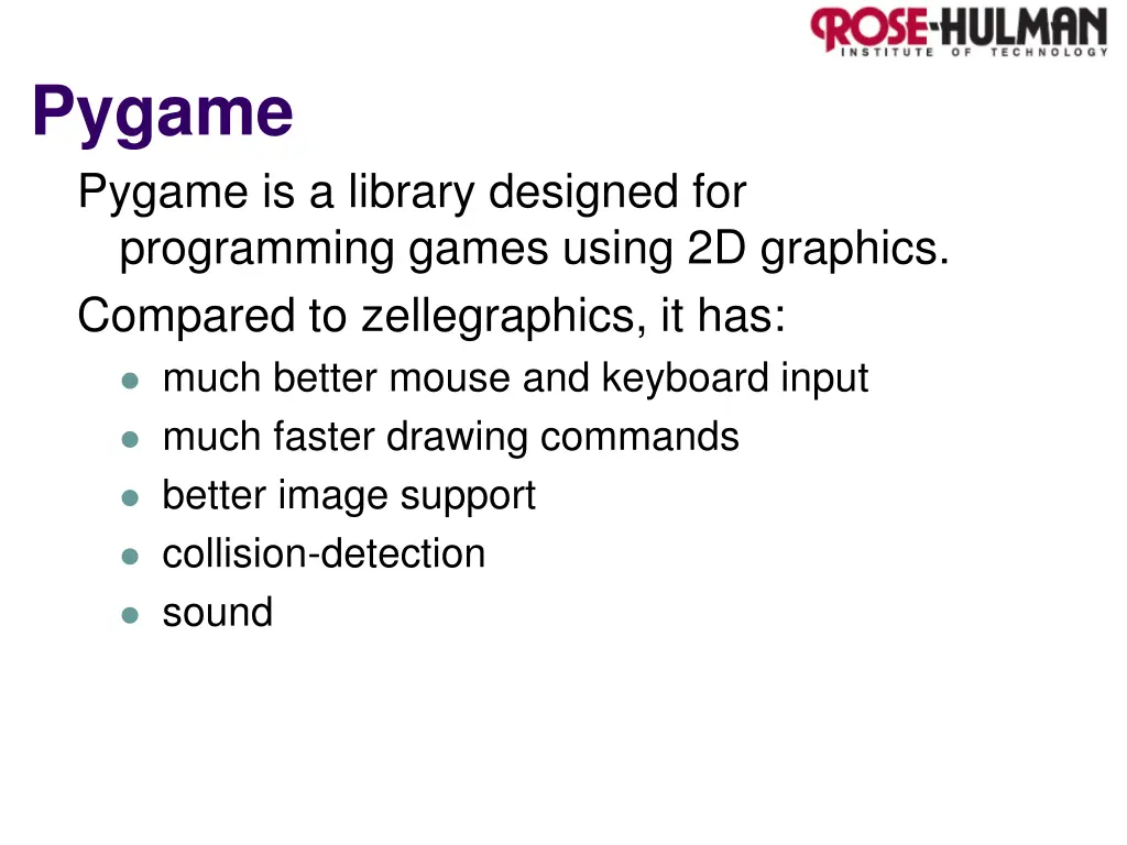 pygame pygame is a library designed
